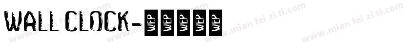 wall clock字体转换